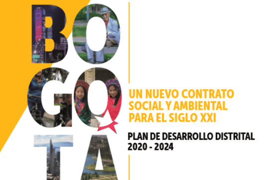 Plan Distrital de Desarrollo 2020 &ndash; 2024: Un Nuevo Contrato Social y Ambiental para la Bogot&aacute; del Siglo XXI 
