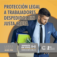 Protección de la LEY a un Trabajador despedido SIN JUSTA CAUSA