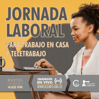 Jornada Laboral LEGAL en modalidades de Trabajo en Casa y Teletrabajo