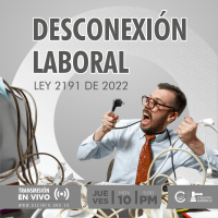 Aspectos más relevantes de la Ley 2191 de 2022 - Derecho fundamental a la Desconexión Laboral